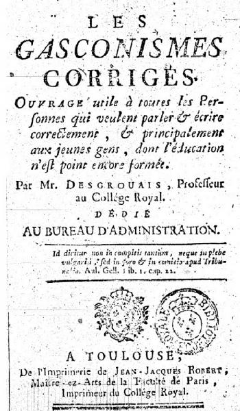 Les gasconismes corrigés.  Desgrouais (1703-1766) BNF, Gallica